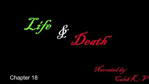 Life and Death Chapter 18