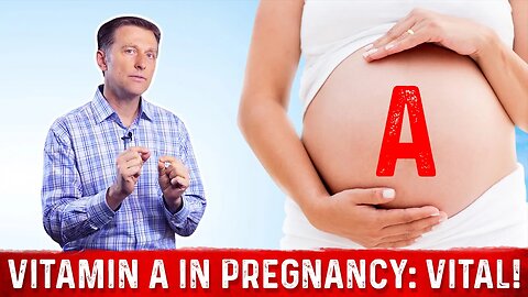 The Importance of Vitamin A in Pregnancy – Dr.Berg on Source of Vitamin A & Deficiency