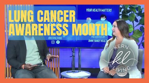 Kern Living: Lung Cancer Awareness Month with Omni Family Health