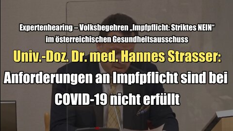 Dr. med. Hannes Strasser: Anforderungen an Impfpflicht sind bei COVID-19 nicht erfüllt (21.04.2022)