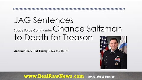 JAG Sentences Space Force Commander, Chance Saltzman, to Death for Treason.