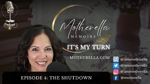 Motherella Memoirs 4# The Shutdown