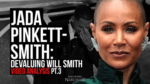 Jada Pinkett Smith : Devaluing Will Smith : Video Analysis Part 3