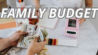 How to CREATE an effective FAMILY BUDGET