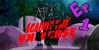 Atlas Against The Universe Episode 1 Eternal Rest