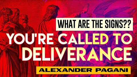 What Are The Signs?? You're CALLED TO DELIVERANCE