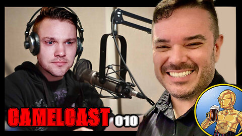 CAMELCAST 010 | FT Drunk 3P0 Woke, Gina Carano, Funko, Dating, & MORE