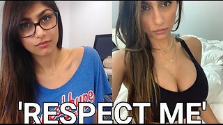 Mia Khalifa DEMANDS RESPECT from You...