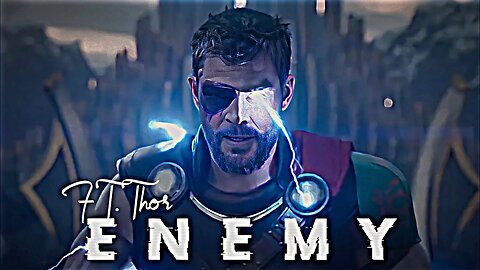 Enemy - Thor Edit || Enemy Song Status (link in Description)