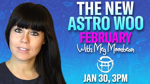 💫The New Astro Woo with MEG - JAN 30