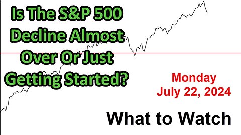 S&P 500 What to Watch for Monday July 22, 2024
