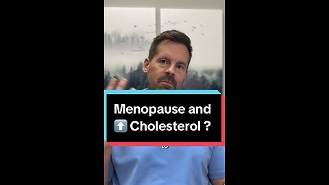 Menopause and ⬆️ Cholesterol?