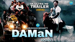 Daman – Official Trailer | Odia | odia movie