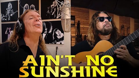 Ain't No Sunshine - Bill Withers - Flamenco Cover - Ken Tamplin and Luis Villegas