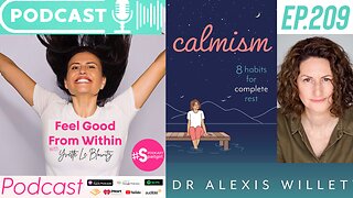 Calmism w/Dr Alexis Willett, Health Science Author | Yvette Le Blowitz - Mental Health Podcast