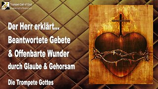 18.12.2005 🎺 Der Herr erklärt... Beantwortete Gebete und Wunder erleben durch Glaube und Gehorsam