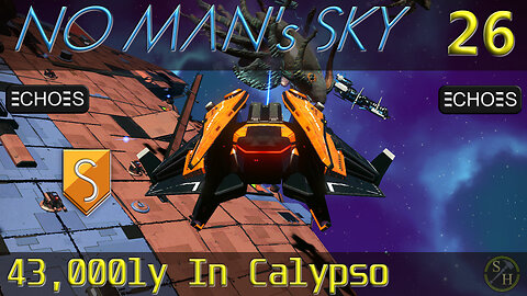 No Man's Sky Survival S4 – EP26 43,000ly Traveled in Calypso