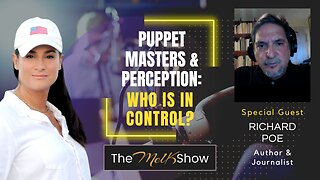 Mel K with Author & Journalist Richard Poe | Puppet Masters & Perception: Who Is In Control?