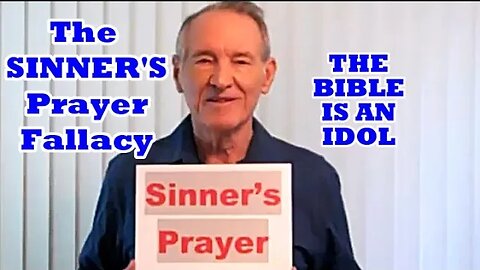 The Sinner's Prayer Fallacy