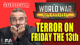 WORLD WAR STUPID - TERROR ON FRIDAY THE 13TH? [SANTILLI REPORT #3776 10.12.23@4PM]