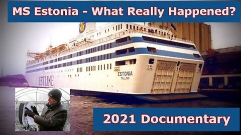 MS Estonia Documentary: What Really Happened (2021)