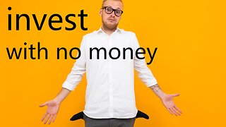How to Invest When You Have No Money | Beginners Guide