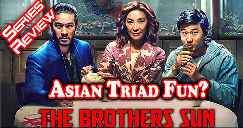 Brothers Sun Series Review. Does this Asian mob action series have heart? #Netflix #MichelleYeoh