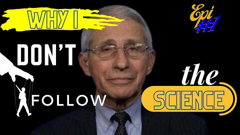 Why I Don't Follow the Science
