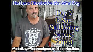 Hofbrau Oktoberfestbier Mini Keg Carbonation Test: Day 3