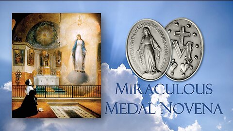 Miraculous Medal Novena- Prayed every Monday and daily between November 18th to November 26th