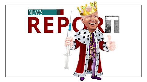 Catholic — News Report — Biden’s COVID Kingdom