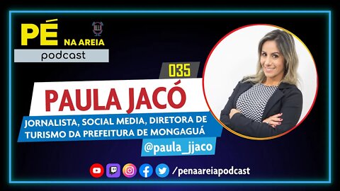 PAULA JACÓ (diretora de Turismo de Mongaguá) - Pé na Areia Podcast #35