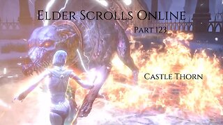 The Elder Scrolls Online Part 123 - Castle Thorn