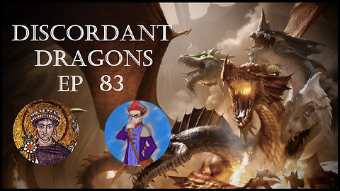 Discordant Dragons 83 w Praise of Folly and Hunger Merchant