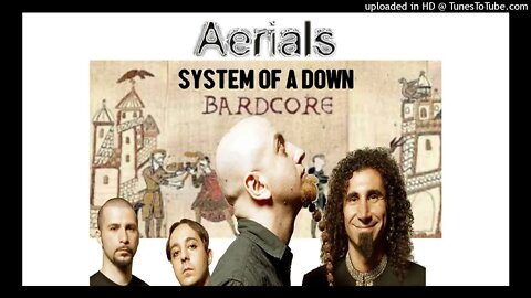 SOAD Bardcore - Aerials[WarDoG Mix]