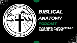 10.30.2023 Leviticus 13.6-8 Epithelial Tissue