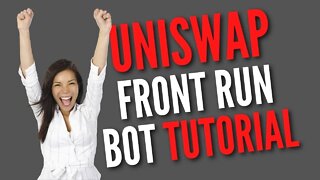 UniSwap Front Running Sniper Bot - Easy Tutorial