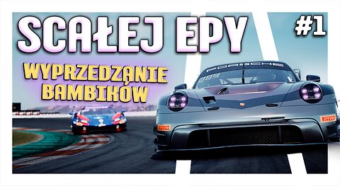 Wyprzedzanie bambików [Scałej Epy #1]