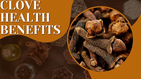 "Clove Chronicles: Unveiling the Health Wonders of this Aromatic Spice!"