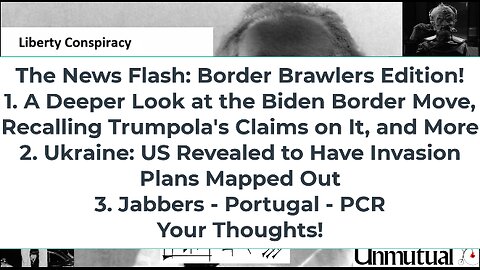 Liberty Conspiracy LIVE 6-5-24! Border Brawl, Ukraine-US Troop Plans, PCR Follies!