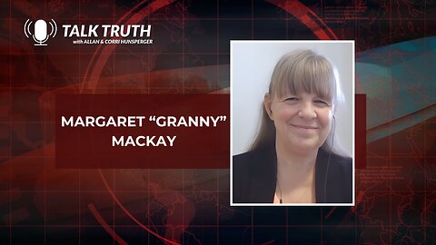 Talk Truth 11.02.23 - Margaret Granny Mackay