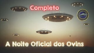 Noite Oficial dos Ovins - Conteúdo Oculto Completo (ufo, ovni)