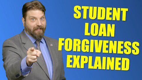 Student Loan Forgiveness Explained