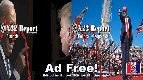 X22 Report-3352-CB/Biden Push DOJ To Stop Bitcoin-Trump-DS Panics Over Wildwood Rally-Ad Free!