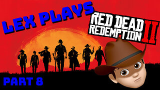 1st Playthrough! YEEHAW!!! Red Dead Redemption 2 (Part 8)
