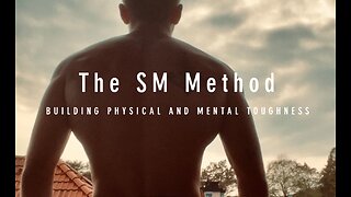 The SM Method - Building physical and mental toughness