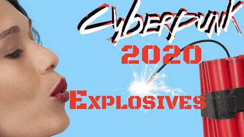 Cyberpunk 2020 EXPLOSIVES! C6 TNT Plastique - Core Rules! - Cyberpunk 2077 Lore!