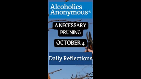 A.A Daily Reflection - A NECESSARY PRUNING 10/4 #alcoholicsanonymous #dailyreflection #jftguy