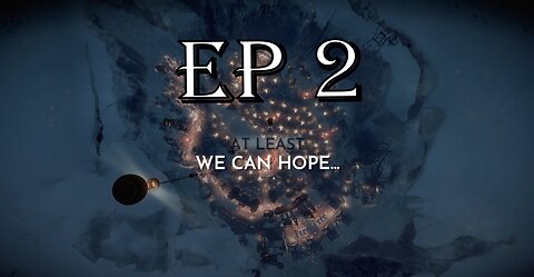 frostpunk ep 2 new home lost
