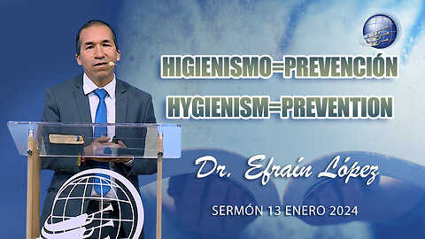 Dr. Efraín Lopez: Higienismo=Prevención / Hygienism=Prevention 🇪🇸 🇺🇸 - Sábado 13/1/2024